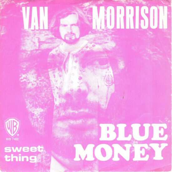 Van Morrison - Blue Money