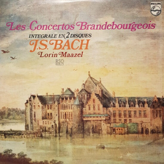 Johann Sebastian Bach - Les Concertos Brandebourgeois