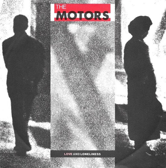 The Motors - Love And Loneliness