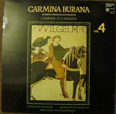 Clemencic Consort - Carmina Burana, Volume 4, / Version Originale & Integrale / L'Amour Et L'Argent