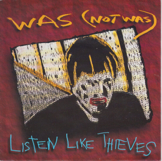 Was (Not Was) - Listen Like Thieves