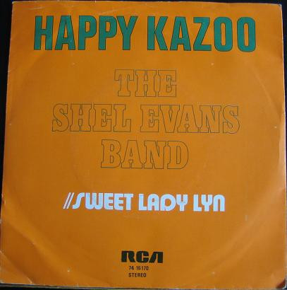 The Shel Evans Band - Happy Kazoo / Sweet Lady Lyn