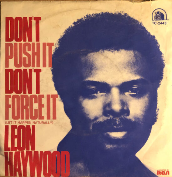 Leon Haywood - Don't Push It Don't Force It