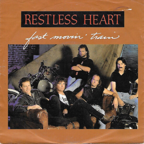 Restless Heart - Fast Movin' Train