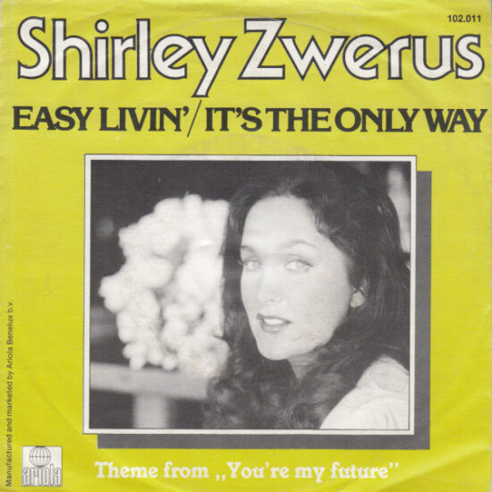 Shirley Zwerus - Easy Livin' / It's The Only Way