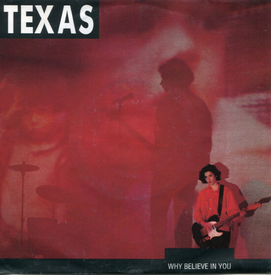 Texas - Why Believe In You