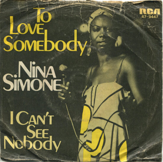 Nina Simone - To Love Somebody / I Can't See Nobody