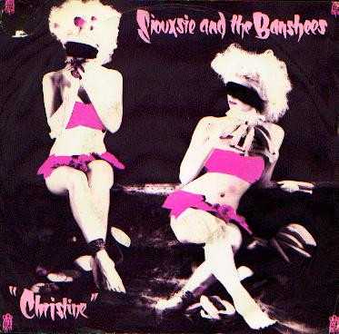 Siouxsie & The Banshees - Christine