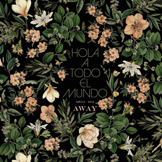 Hola a todo el mundo - Away