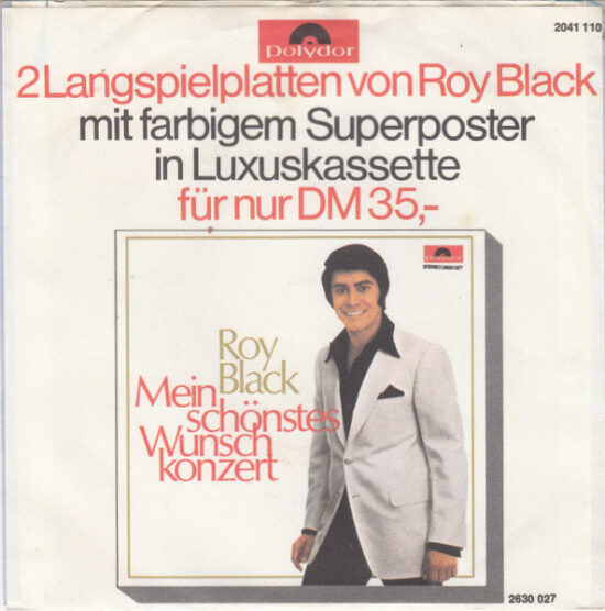 Roy Black - Für Dich Allein (Du Kannst Nicht Alles Haben) / Unendlich Ist Die Liebe