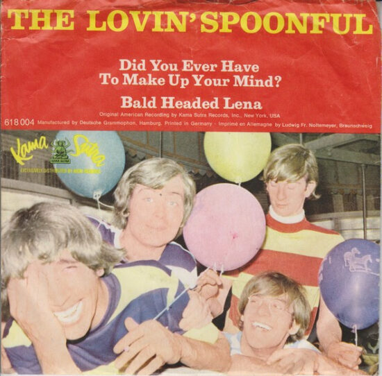 The Lovin' Spoonful - Did You Ever Have To Make Up Your Mind? / Bald Headed Lena