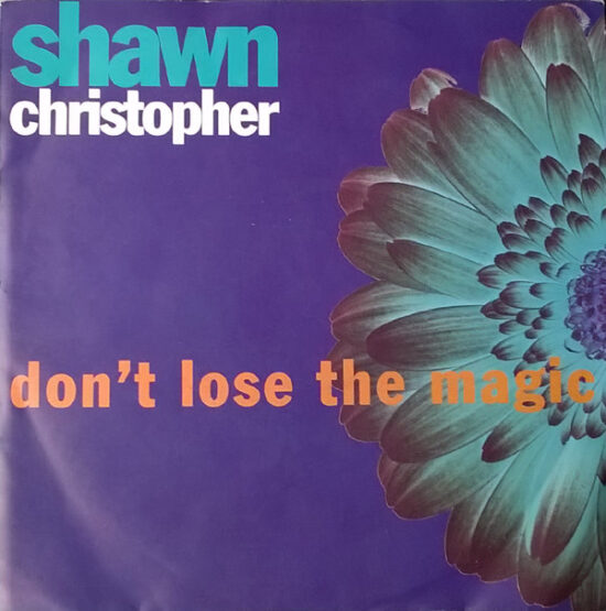Shawn Christopher - Don't Lose The Magic