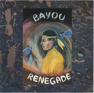 Bayou Renegade - Bayou Renegade