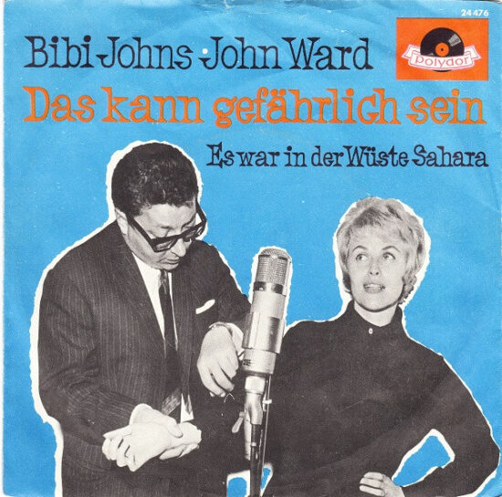 Bibi Johns - Das Kann Gefährlich Sein / Es War In Der Wüste Sahara