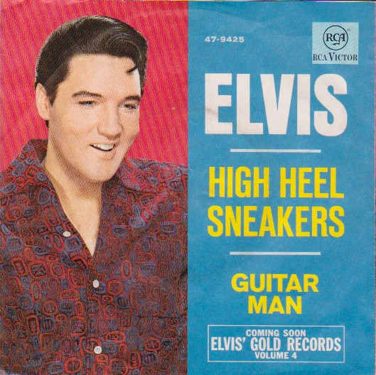 Elvis Presley - Guitar Man / High Heel Sneakers