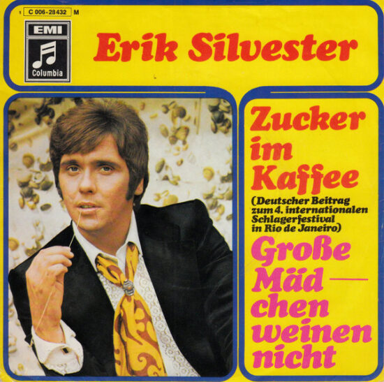 Erik Silvester - Zucker Im Kaffee / Große Mädchen Weinen Nicht