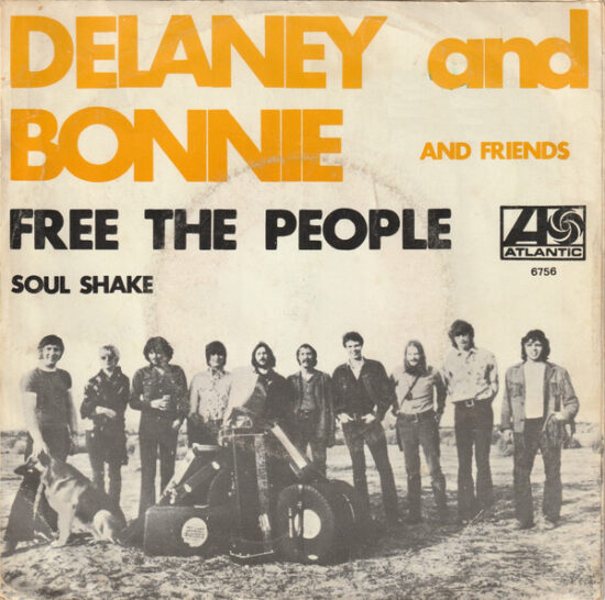Delaney & Bonnie & Friends - Free The People