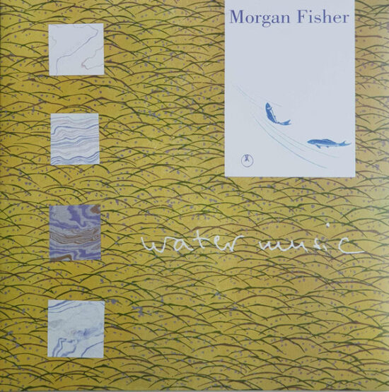Morgan Fisher - Water Music