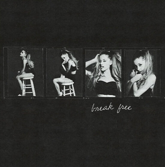 Ariana Grande - Break Free