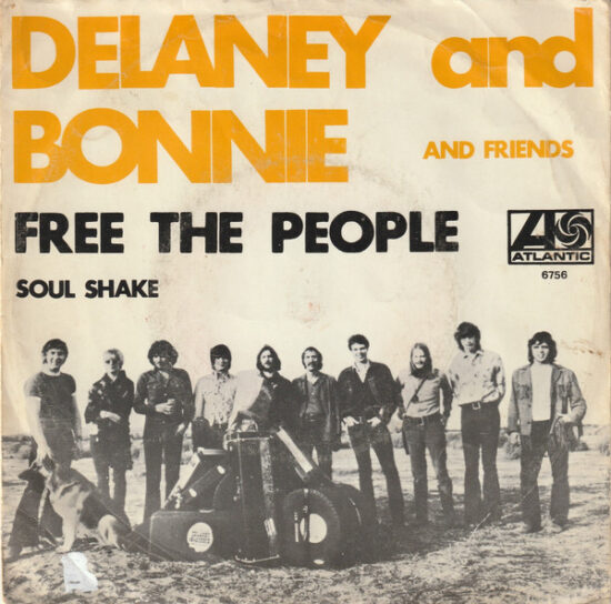 Delaney & Bonnie & Friends - Free The People