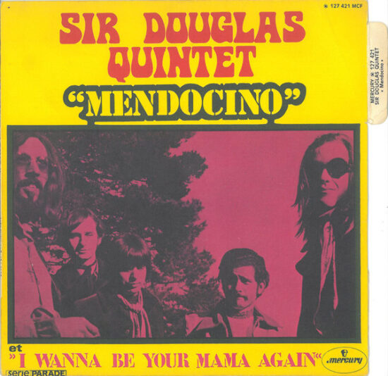 Sir Douglas Quintet - Mendocino