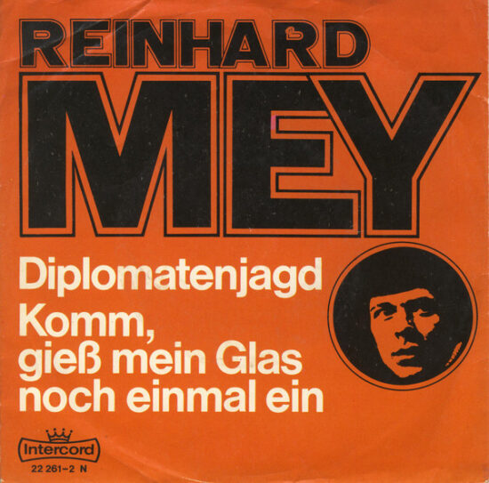 Reinhard Mey - Diplomatenjagd / Komm, Gieß Mein Glas Noch Einmal Ein