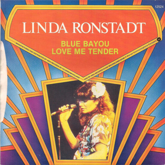 Linda Ronstadt - Blue Bayou / Love Me Tender