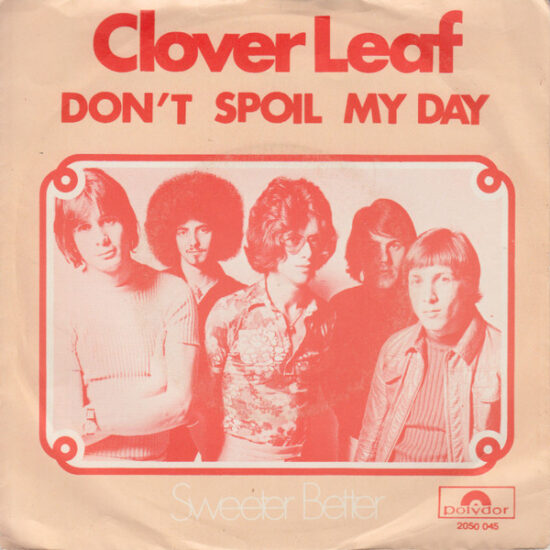 Clover Leaf - Don't Spoil My Day