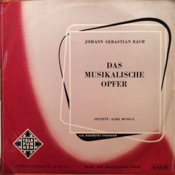 Johann Sebastian Bach - Johann Sebastian Bach - Das Musikalische Opfer