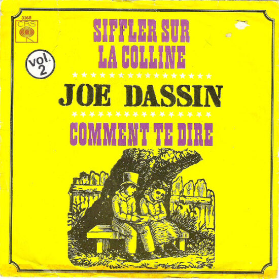 Joe Dassin - Siffler Sur La Colline / Comment Te Dire