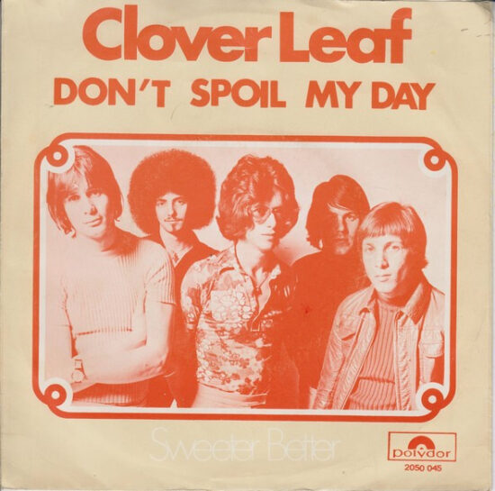 Clover Leaf - Don't Spoil My Day
