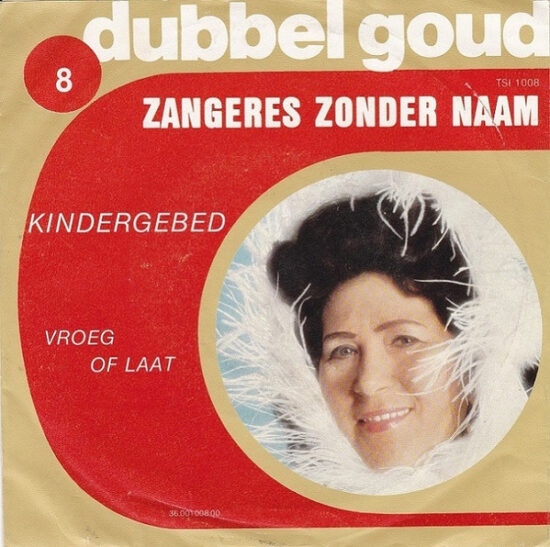 Zangeres Zonder Naam - Kindergebed / Vroeg Of Laat
