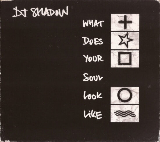 DJ Shadow - What Does Your Soul Look Like