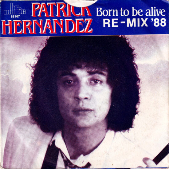 Patrick Hernandez - Born To Be Alive (Re-Mix '88)