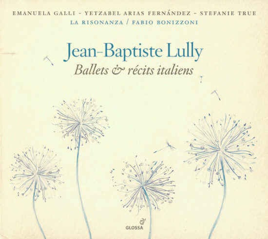 Jean-Baptiste Lully - Ballets & Récits Italiens