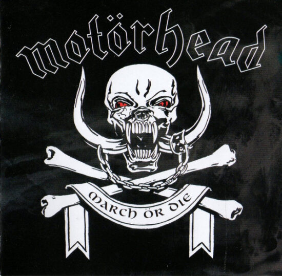 Motörhead - March Ör Die