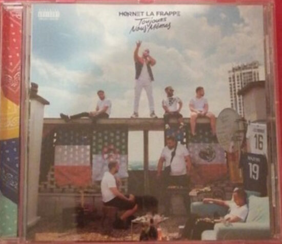 Hornet La Frappe - Toujours Nous Mêmes