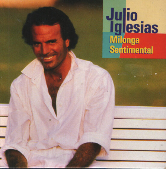 Julio Iglesias - Milonga Sentimental