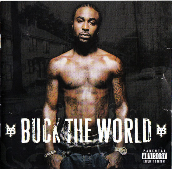 Young Buck - Buck The World
