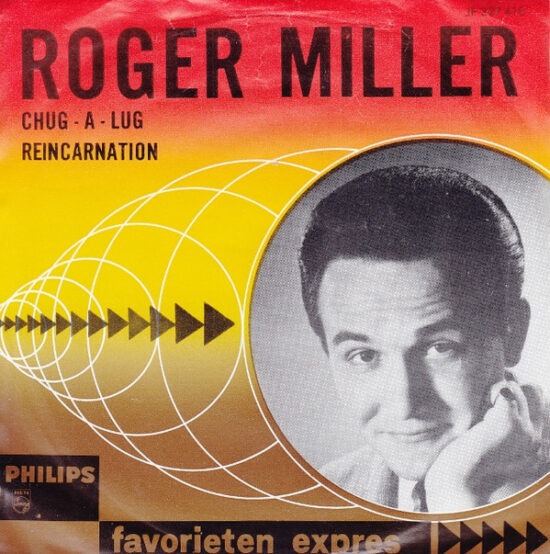 Roger Miller - Chug-A-Lug / Reincarnation