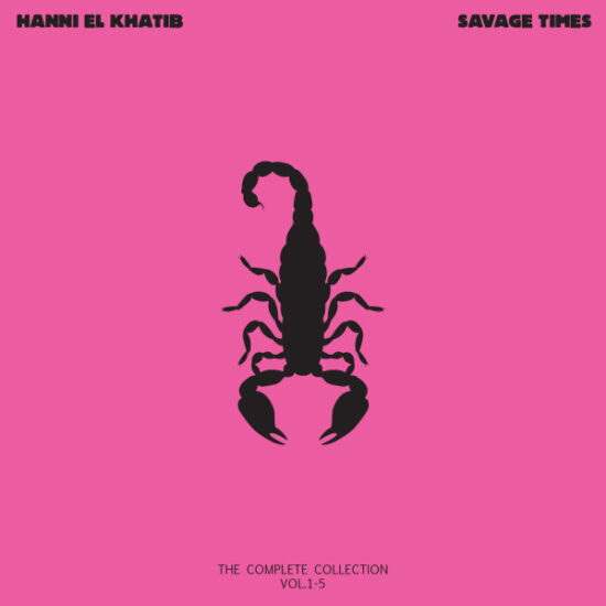 Hanni El Khatib - Savage Times (The Complete Collection Vol. 1-5)
