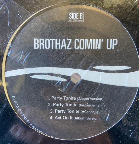 Brothas Comin' Up - What You Want / Party Tonight / Act On It