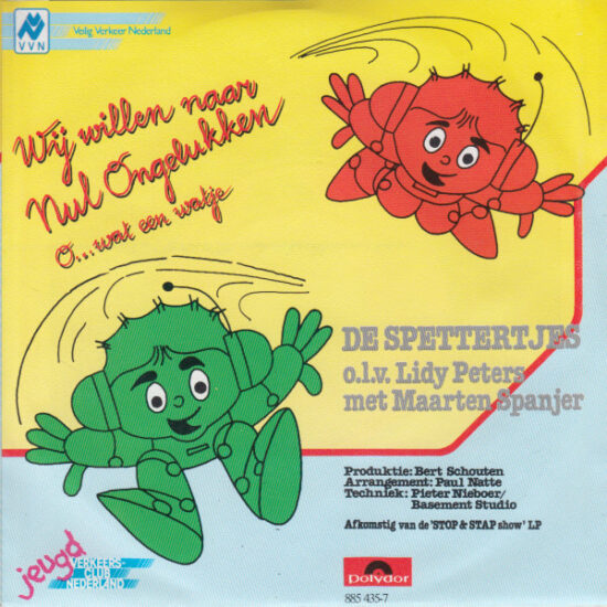 Kinderkoor De Spettertjes - Wij Willen Naar Nul Ongelukken / O... Wat Een Watje