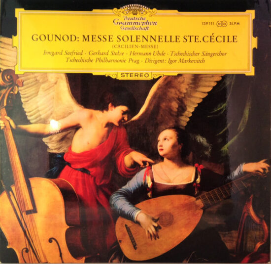 Charles Gounod - Messe Solennelle Ste. Cécile = (Cäcilien-Messe)