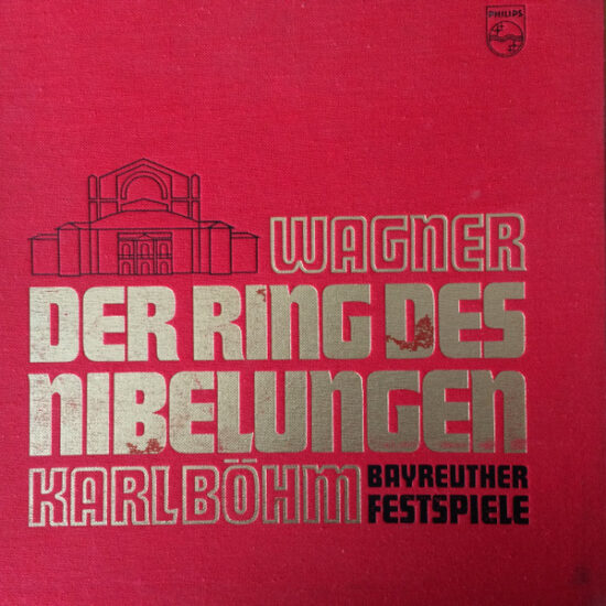 Wagner*, Karl Böhm, Bayreuther Festspiele* - Der Ring Des Nibelungen