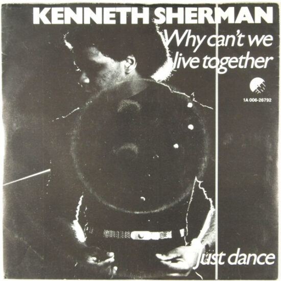 Kenneth Sherman - Why Can't We Live Together / Just Dance