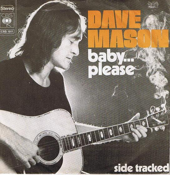 Dave Mason - Baby... Please