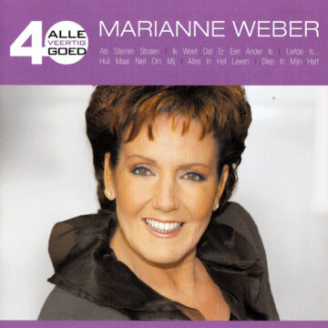Marianne Weber - Alle Veertig Goed