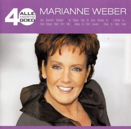 Marianne Weber - Alle Veertig Goed