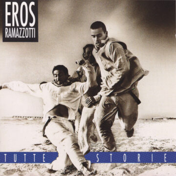Eros Ramazzotti - Tutte Storie
